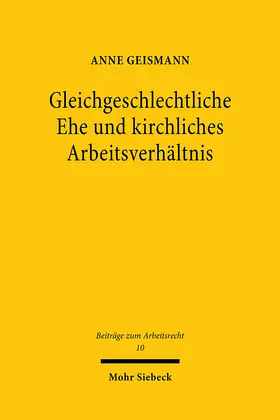 Geismann |  Gleichgeschlechtliche Ehe und kirchliches Arbeitsverhältnis | eBook | Sack Fachmedien