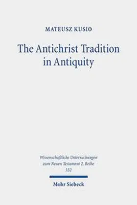 Kusio |  The Antichrist Tradition in Antiquity | Buch |  Sack Fachmedien