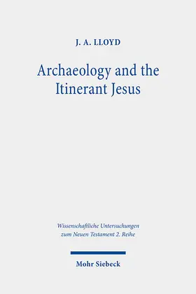 Lloyd |  Archaeology and the Itinerant Jesus | Buch |  Sack Fachmedien