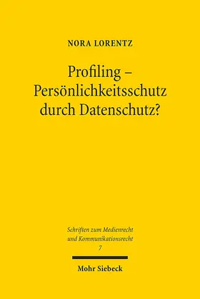 Lorentz |  Profiling - Persönlichkeitsschutz durch Datenschutz? | Buch |  Sack Fachmedien