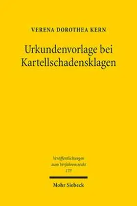 Kern | Urkundenvorlage bei Kartellschadensklagen | Buch | 978-3-16-159383-3 | sack.de