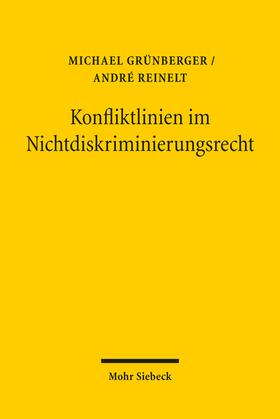 Grünberger / Reinelt | Konfliktlinien im Nichtdiskriminierungsrecht | Buch | 978-3-16-159387-1 | sack.de