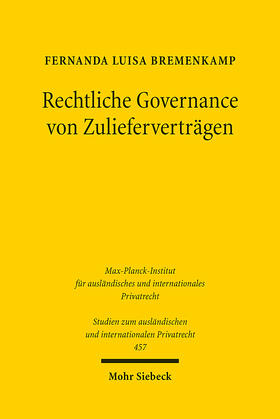 Bremenkamp | Bremenkamp, F: Rechtliche Governance von Zulieferverträgen | Buch | 978-3-16-159389-5 | sack.de