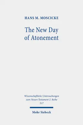 Moscicke | The New Day of Atonement | Buch | 978-3-16-159393-2 | sack.de