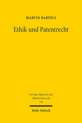 Bartels |  Ethik und Patentrecht | Buch |  Sack Fachmedien