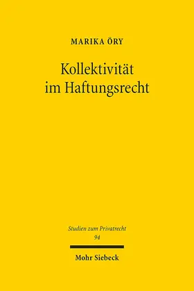 Öry | Kollektivität im Haftungsrecht | Buch | 978-3-16-159482-3 | www.sack.de