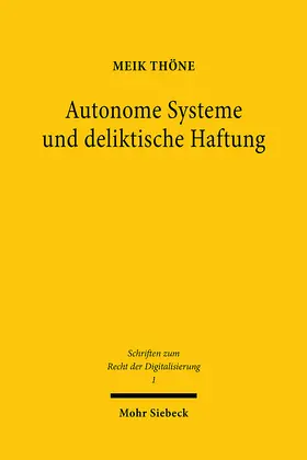 Thöne | Autonome Systeme und deliktische Haftung | E-Book | sack.de