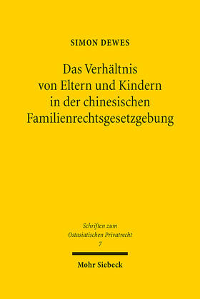 Dewes | Das Verhältnis von Eltern und Kindern in der chinesischen Familienrechtsgesetzgebung | E-Book | sack.de
