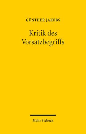 Jakobs | Kritik des Vorsatzbegriffs | E-Book | sack.de