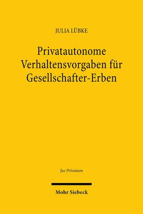 Lübke |  Privatautonome Verhaltensvorgaben für Gesellschafter-Erben | eBook | Sack Fachmedien