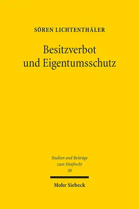 Lichtenthäler | Besitzverbot und Eigentumsschutz | Buch | 978-3-16-159522-6 | sack.de