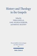 Nicklas / Niebuhr / Seleznev |  History and Theology in the Gospels | Buch |  Sack Fachmedien