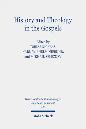 Nicklas / Niebuhr / Seleznev | History and Theology in the Gospels | E-Book | sack.de