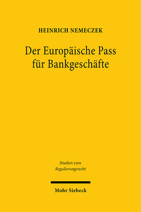 Nemeczek | Nemeczek, H: Europäische Pass für Bankgeschäfte | Buch | 978-3-16-159588-2 | sack.de