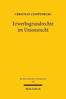 Cloppenburg | Cloppenburg, C: Erwerbsgrundrechte im Unionsrecht | Buch | sack.de