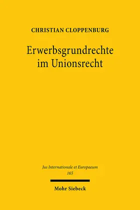 Cloppenburg |  Erwerbsgrundrechte im Unionsrecht | eBook | Sack Fachmedien