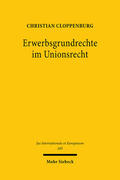 Cloppenburg |  Erwerbsgrundrechte im Unionsrecht | eBook | Sack Fachmedien