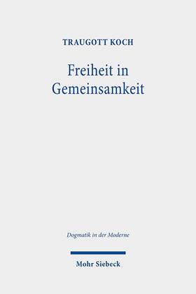Koch / Tetzlaff | Koch, T: Freiheit in Gemeinsamkeit | Buch | 978-3-16-159624-7 | sack.de
