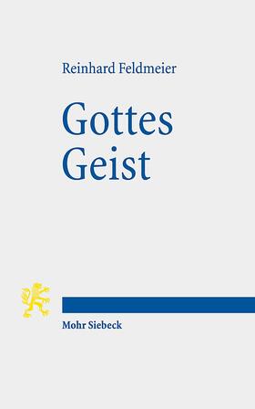 Feldmeier | Feldmeier, R: Gottes Geist | Buch | 978-3-16-159626-1 | sack.de