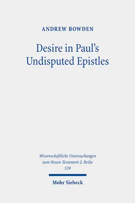 Bowden |  Desire in Paul's Undisputed Epistles | Buch |  Sack Fachmedien