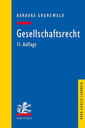 Grunewald | Grunewald, B: Gesellschaftsrecht | Buch | 978-3-16-159647-6 | sack.de