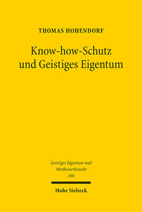 Hohendorf | Know-how-Schutz und Geistiges Eigentum | E-Book | sack.de