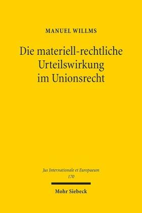 Willms | Willms, M: Die materiell-rechtliche Urteilswirkung im Unions | Buch | sack.de