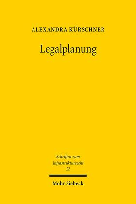 Kürschner | Kürschner, A: Legalplanung | Buch | 978-3-16-159704-6 | sack.de