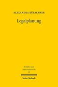 Kürschner |  Kürschner, A: Legalplanung | Buch |  Sack Fachmedien