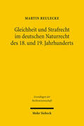 Reulecke |  Gleichheit und Strafrecht im deutschen Naturrecht des 18. und 19. Jahrhunderts | eBook | Sack Fachmedien