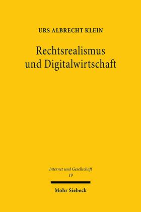 Klein | Klein, U: Rechtsrealismus und Digitalwirtschaft | Buch | 978-3-16-159743-5 | sack.de