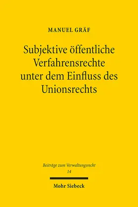 Gräf |  Subjektive öffentliche Verfahrensrechte unter dem Einfluss des Unionsrechts | eBook | Sack Fachmedien