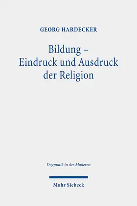 Hardecker |  Bildung - Eindruck und Ausdruck der Religion | Buch |  Sack Fachmedien