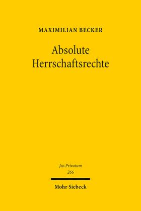 Becker |  Becker, M: Absolute Herrschaftsrechte | Buch |  Sack Fachmedien