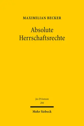 Becker |  Becker, M: Absolute Herrschaftsrechte | Buch |  Sack Fachmedien