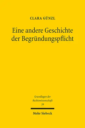 Günzl |  Eine andere Geschichte der Begründungspflicht | Buch |  Sack Fachmedien