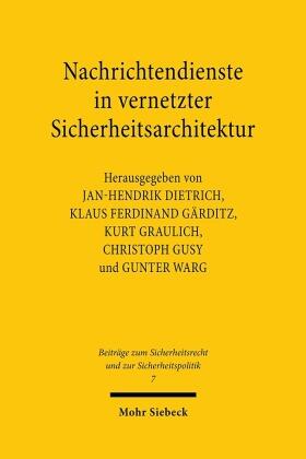 Dietrich / Gärditz / Graulich | Nachrichtendienste in vernetzter Sicherheitsarchitektur | Buch | sack.de