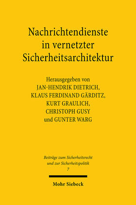 Dietrich / Gärditz / Graulich | Nachrichtendienste in vernetzter Sicherheitsarchitektur | E-Book | sack.de