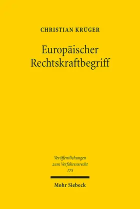 Krüger |  Europäischer Rechtskraftbegriff | eBook | Sack Fachmedien