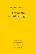 Krüger |  Europäischer Rechtskraftbegriff | eBook | Sack Fachmedien