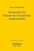 Kazimierski |  Kazimierski, F: Rechtsschutz im Rahmen der Europäischen Bank | Buch |  Sack Fachmedien