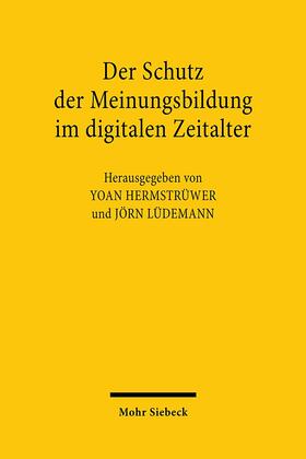 Hermstrüwer / Lüdemann | Schutz der Meinungsbildung im digitalen Zeitalter | Buch | 978-3-16-159812-8 | sack.de