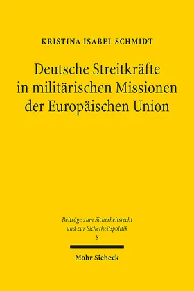 Schmidt |  Deutsche Streitkräfte in militärischen Missionen der Europäischen Union | eBook | Sack Fachmedien