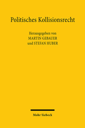 Gebauer / Huber |  Politisches Kollisionsrecht | eBook | Sack Fachmedien