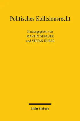 Gebauer / Huber |  Politisches Kollisionsrecht | eBook | Sack Fachmedien