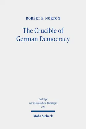 Norton |  The Crucible of German Democracy | eBook | Sack Fachmedien