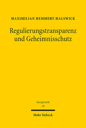 Hemmert-Halswick | Regulierungstransparenz und Geheimnisschutz | Buch | 978-3-16-159879-1 | sack.de