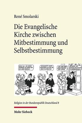 Smolarski | Smolarski, R: Evangelische Kirche zwischen Mitbestimmung und | Buch | 978-3-16-159887-6 | sack.de