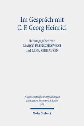 Frenschkowski / Seehausen | Im Gespräch mit C. F. Georg Heinrici | E-Book | www.sack.de