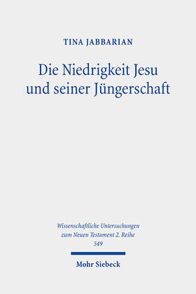 Jabbarian | Jabbarian, T: Niedrigkeit Jesu und seiner Jüngerschaft | Buch | 978-3-16-159904-0 | sack.de
